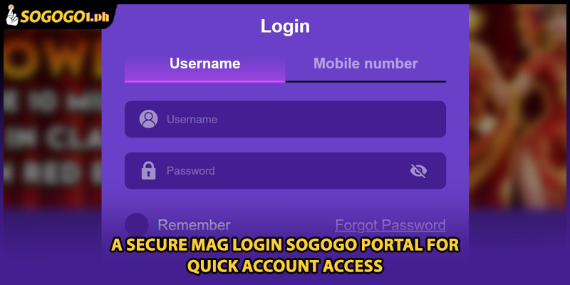A secure mag login SOGOGO portal for quick account access