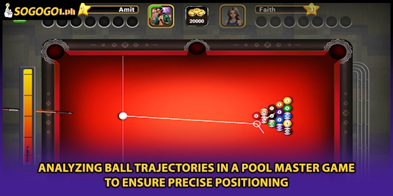 Analyzing ball trajectories in a Pool master game to ensure precise positioning