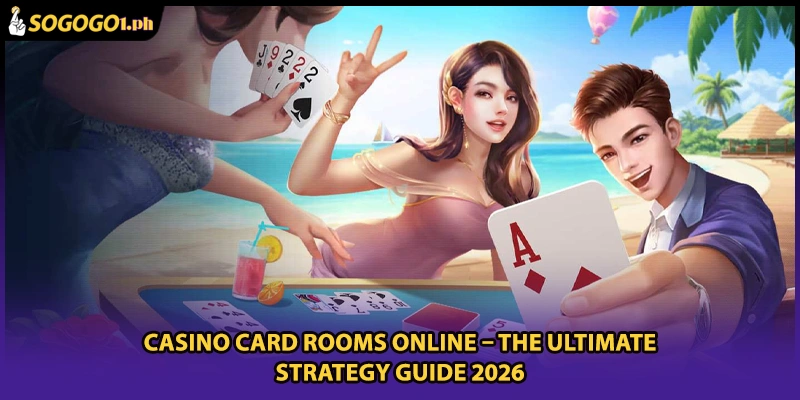 Casino Card Rooms Online – The Ultimate Strategy Guide 2026