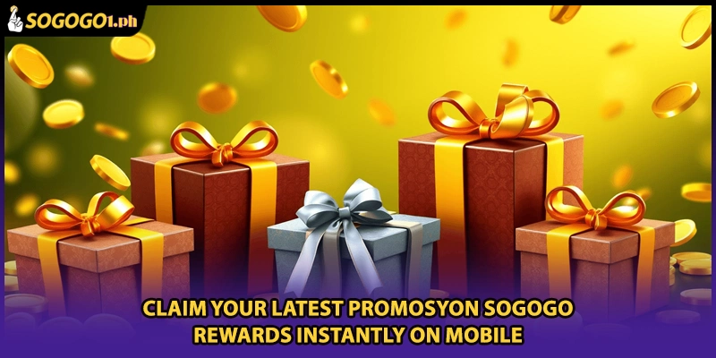 Claim your latest Promosyon SOGOGO rewards instantly on mobile