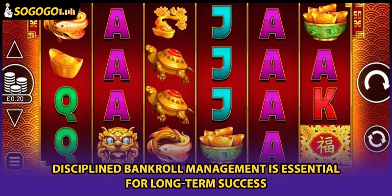 Disciplined bankroll management is essential for long-term success