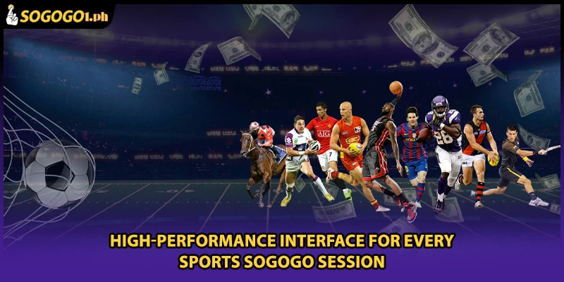High-performance interface for every Sports SOGOGO session