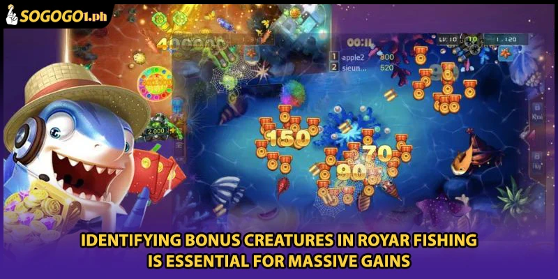 Identifying bonus creatures in Royar Fishing is essential for massive gains