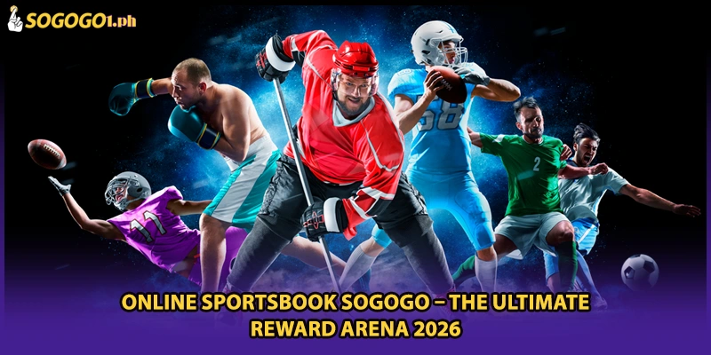 Online Sportsbook SOGOGO – The Ultimate Reward Arena 2026