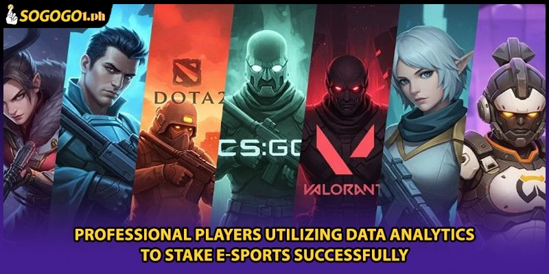 Professional players utilizing data analytics to Stake E-Sports successfully